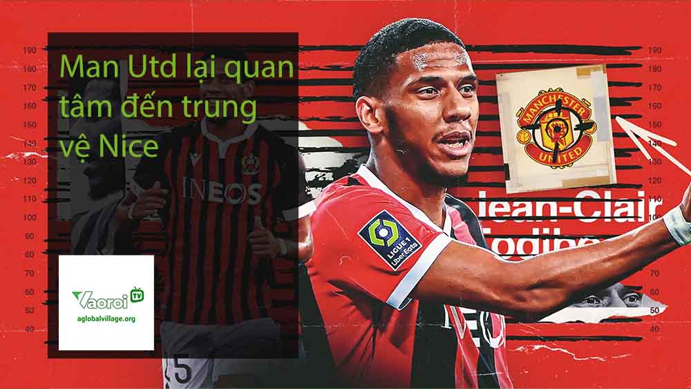 Man Utd lại quan tâm đến trung vệ Nice, người đã xây dựng lại sự nghiệp sau thất bại của Barcelona